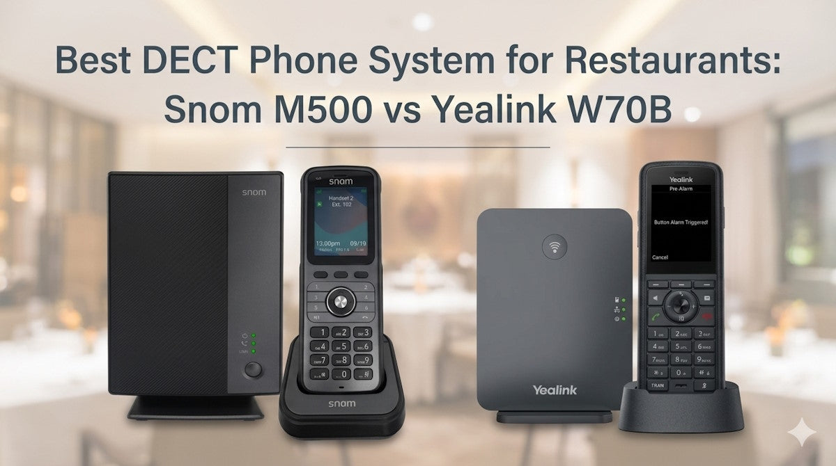 Snom M500 vs Yealink W70B: Best DECT Phone System for Restaurants