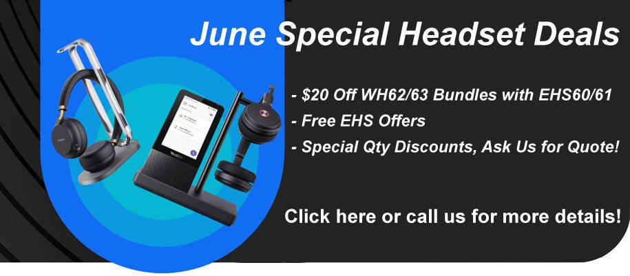 June Promotional Savings on Yealink Wireless Headsets! - The Telecom Spot