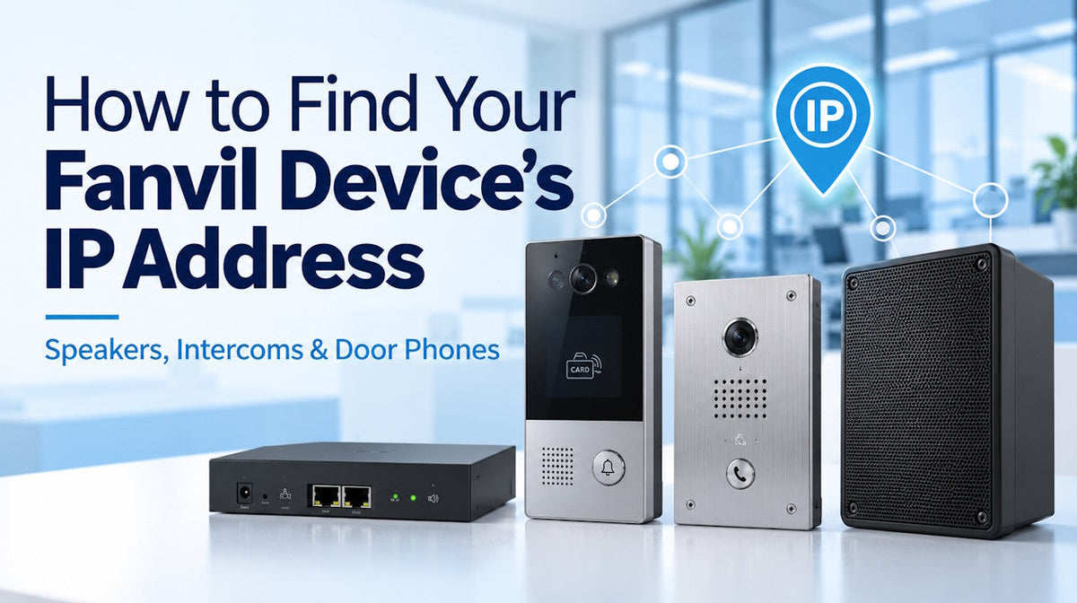 How to Find Your Fanvil Device's IP Address: Speakers, Intercoms & Door Phones