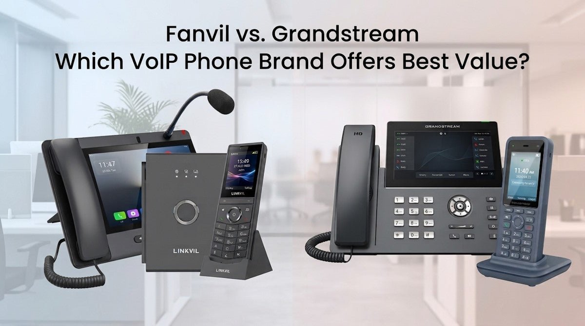 Grandstream vs Fanvil: Which VoIP Phone Brand Offers the Best Value? - The Telecom Spot